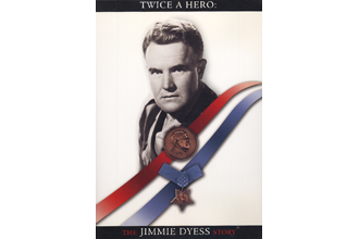 Jimmie Dyess: Twice A Hero